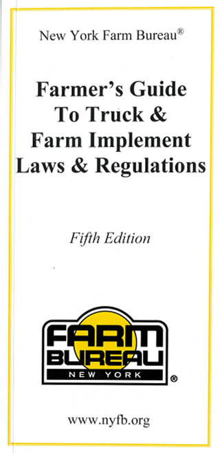 FARMER’S GUIDE TO TRUCK & FARM IMPLEMENT LAWS & REGULATIONS